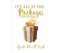 PAID IN FULL: IT'S ALL IN THE PACKAGE: