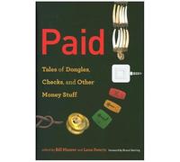 Paid - Tales of Dongles, Checks, and Other Money Stuff (Infrastructures)