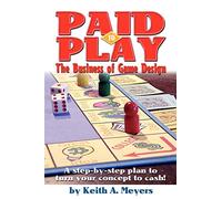 Paid to Play: The Business of Game Design