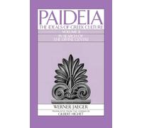 Paideia: The Ideals of Greek Culture: The Ideals of Greek Culture: Volume II: In Search of the Divine Center