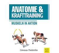 Paidotribo Rica Anatomie & Krafttraining: Muskeln in Aktion (Anatom (Paperback)