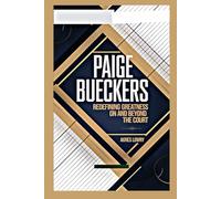 Paige Bueckers: Redefining Greatness on and Beyond the Court: 8 (Icons & Inspirations: Life Stories of Remarkable People)