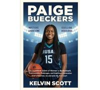 Paige Bueckers: Rising Star of Women’s Basketball, Overcoming Challenges, and Inspiring a Generation on and off the Court: The Journey of Talent, ... Leadership That Redefined Women’s Basketball”