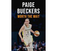 Paige Bueckers: Worth the Wait