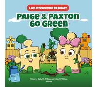 Paige & Paxton Go Green: A Fun Introduction to Botany (STEM Adventures with Paige & Paxton)