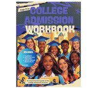Paige Prep College Admission Workbook: Comprehensive Guide to the C ollege Admissions Process