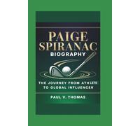 PAIGE SPIRANAC BIOGRAPHY: The Journey From Athlete To Global Influencer