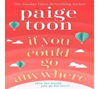 Paige Toon If You Could Go Anywhere Paperback Book Paige Toon Multicolor