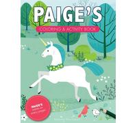 Paige's Coloring & Activity Book: A Personalized Gift For Paige - Her Name On Every Page (Personalized Coloring Pages)