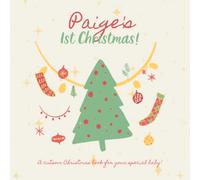 Paige's First Christmas!: Your child's name appears in the book!