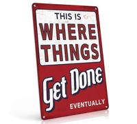 PAIION Funny Garage Signs for Men - Where Things Get Done Eventually Metal Sign Vintage Garage Decor, Office/Man Cave Decor & Shop Accessories 8x12 Inch