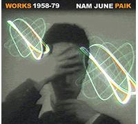 Paik Nam June - Works 1958.1979
