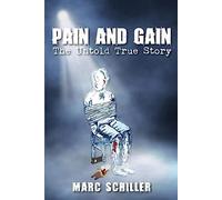 Pain and Gain-The Untold True Story
