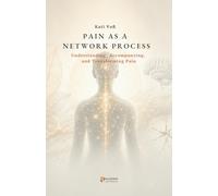 PAIN AS A NETWORK PROCESS -: Understanding, Accompanying, and Transforming Pain (EDUCATIONAL CONTEXT)
