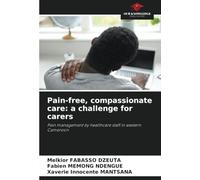 Pain-free, compassionate care: a challenge for carers: Pain management by healthcare staff in western Cameroon