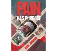 PAIN HAS PURPOSE