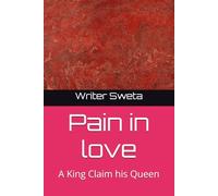 Pain in love: A King Claim his Queen: 1 (Pain in Love (Season 1))