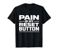 Pain is My Reset Button Mental Resilience Identity T-Shirt