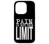 Pain Is Not The Limit - Strong Statement for Mental Strength Case for iPhone 14 Pro