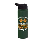 Pain is Nothing Compared to What it Feels Like to Quit Stainless Steel Insulated Water Bottle