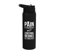 Pain is Temporary A Doctoral Degree is Forever PHD Graduate Stainless Steel Insulated Water Bottle
