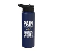 Pain is Temporary A Doctoral Degree is Forever PHD Graduate Stainless Steel Insulated Water Bottle