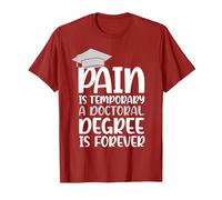 Pain is Temporary a Doctoral Degree is Forever PHD T-Shirt, Men, Cranberry Red, Medium