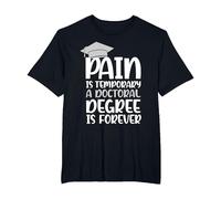 Pain is Temporary a Doctoral Degree is Forever PHD T-Shirt, Men's Big and Tall, Black, 5X Tall