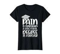 Pain is Temporary a Doctoral Degree is Forever PHD T-Shirt, Women, Black, X-Small