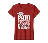 Pain is Temporary a Doctoral Degree is Forever PHD T-Shirt, Women, Cranberry Red, Large
