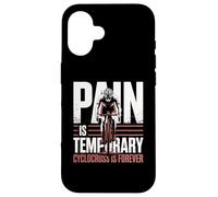 Pain Is Temporary Cyclocross Forever Bike Cyclocross Bike Case for iPhone 16