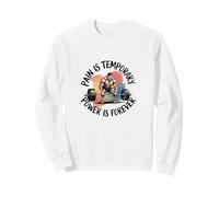 Pain Is Temporary Power Is Forever Motivational Sweatshirt