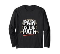 Pain is The Path Grit Mindset Ruck Training Long Sleeve T-Shirt