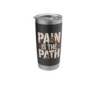 Pain is The Path Mental Toughness Training Stainless Steel Insulated Tumbler