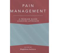 Pain Management: A Problem-Based Learning Approach (Anaesthesiology: A Problem-Based Learning Approach)