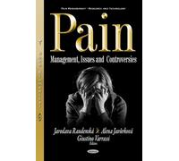 Pain: Management, Issues & Controversies (Pain Management - Research and Technology)