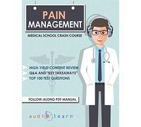 Pain Management - Medical School Crash Course (Medical School Crash Courses)