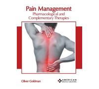 Pain Management: Pharmacological and Complementary Therapies