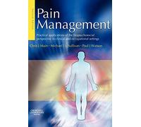Pain Management: Practical applications of the biopsychosocial perspective in clinical and occupational settings
