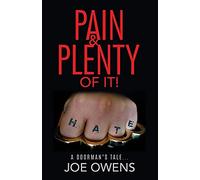 Pain & Plenty of it!: A Doorman's Tale...