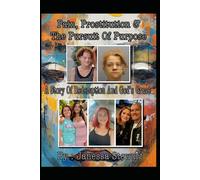 Pain, Prostitution, & The Pursuit Of Purpose: A Story Of Redemption And God's Grace