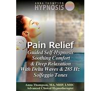 Pain Relief Guided Self Hypnosis, Soothing Comfort & Deep Relaxation With Delta Waves & 285 Hz Solfeggio Tones