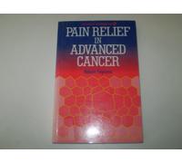 Pain Relief in Advanced Cancer