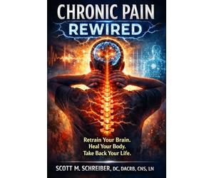 Pain Rewired: A Science-Based Workbook to Break the Pain Cycle and Reclaim Your Life