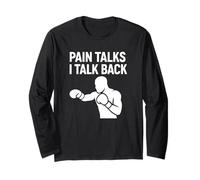 Pain Talks I Talk Back Boxing Mindset Long Sleeve T-Shirt