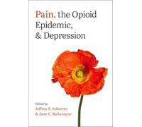 Pain, the Opioid Epidemic, and Depression