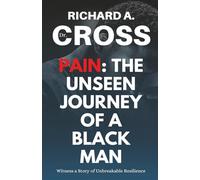 Pain: The Unseen Journey of a Black Man
