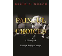 Painful Choices: A Theory of Foreign Policy Change