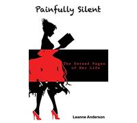 Painfully Silent: The Unread Pages of Her Life