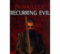 Painkiller: Recurring Evil Steam Key GLOBAL